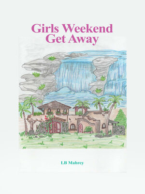 cover image of Girls Weekend Get Away